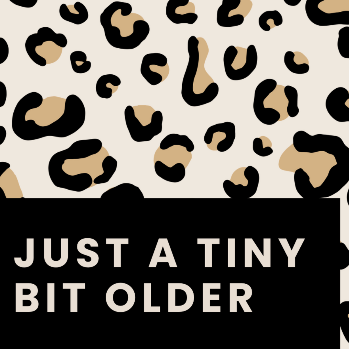 Just a tiny bit older leopard print card - gift box nz