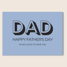 Dad – Happy Father’s Day – A heartfelt card with the words