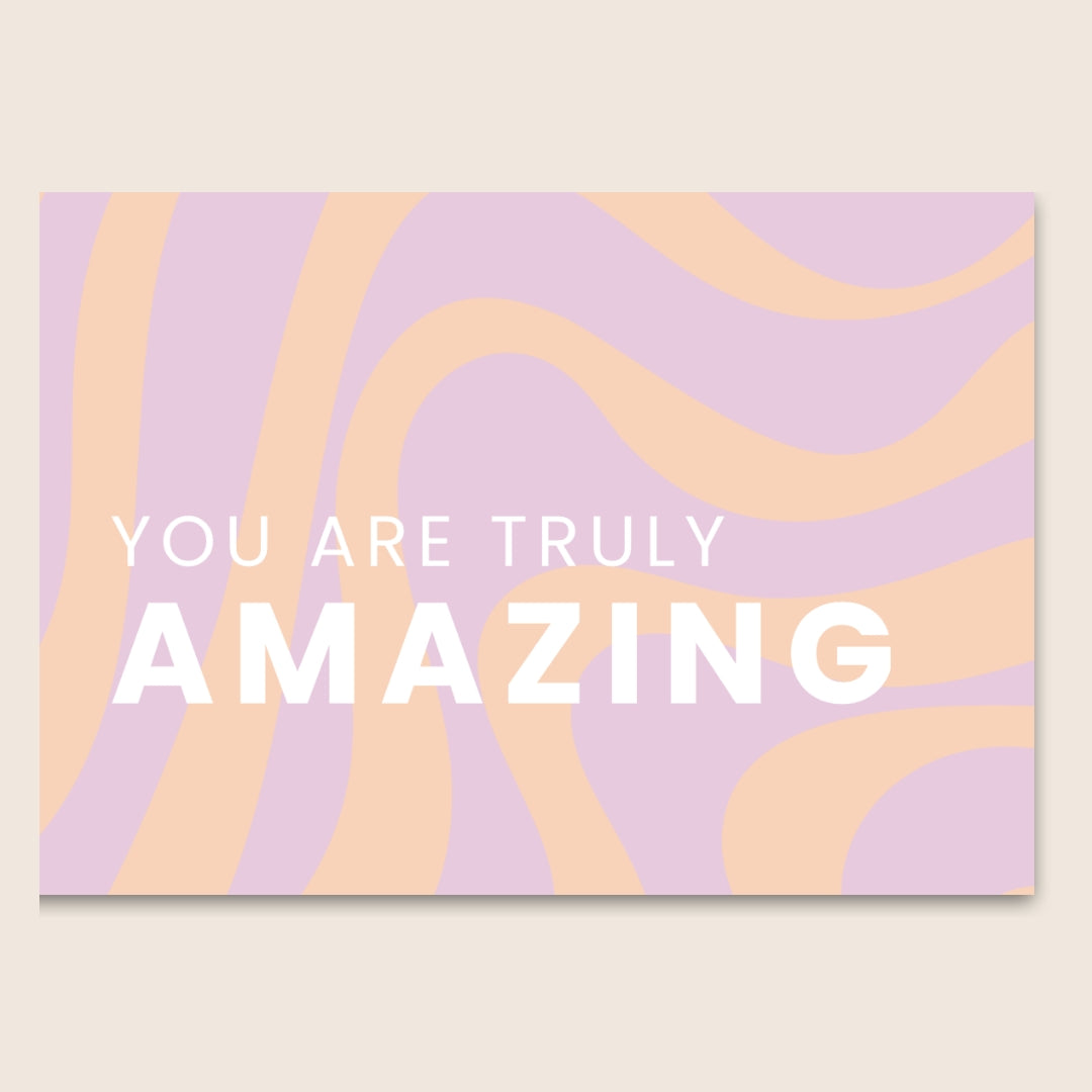 You Are Truly Amazing Card NZ